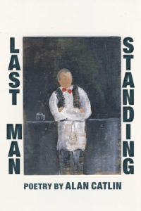 Last Man Standing by Alan Catlin