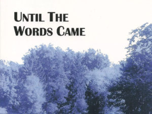 Until The Words Came