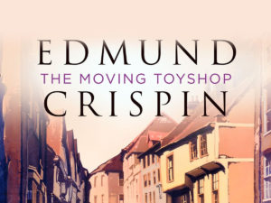 The Moving Toyshop by Edmund Crispin