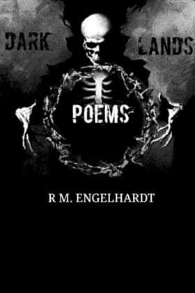 Dark Lands Poems By R.M. Engelhardt 