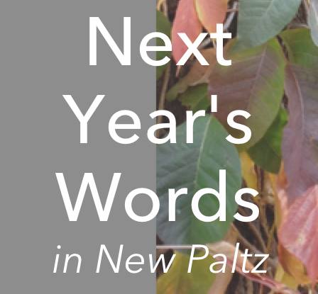 Next Year's Words: a New Paltz Readers Forum