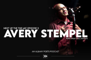 Next Up to The Mic Episode 2: Avery Stempel at Poets Speak Loud