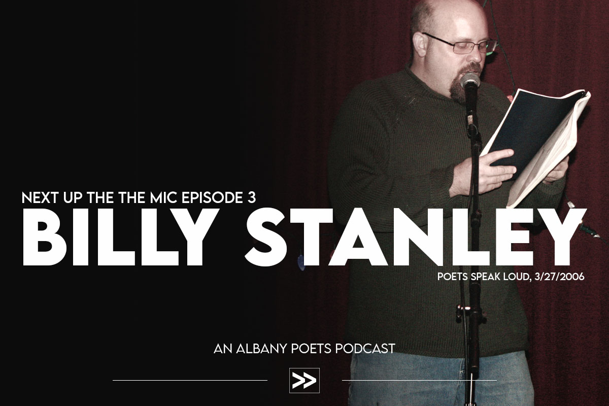 Next Up to The Mic Episode 3: Billy Stanley at Poets Speak Loud