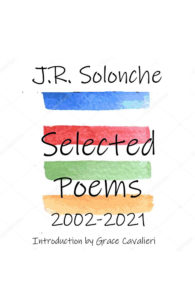J.R. Solonche Selected Poems 2002-2021