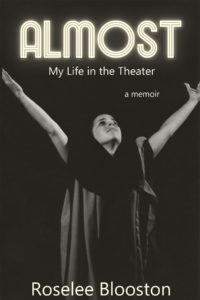 ALMOST: MY LIFE IN THE THEATER