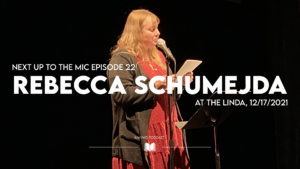 Next Up to The Mic Episode 22: Rebecca Schumejda Live at The Linda