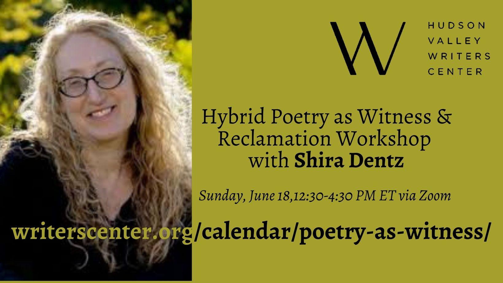 Hybrid Poetry as Witness and Reclamation Workshop with Shira Dentz