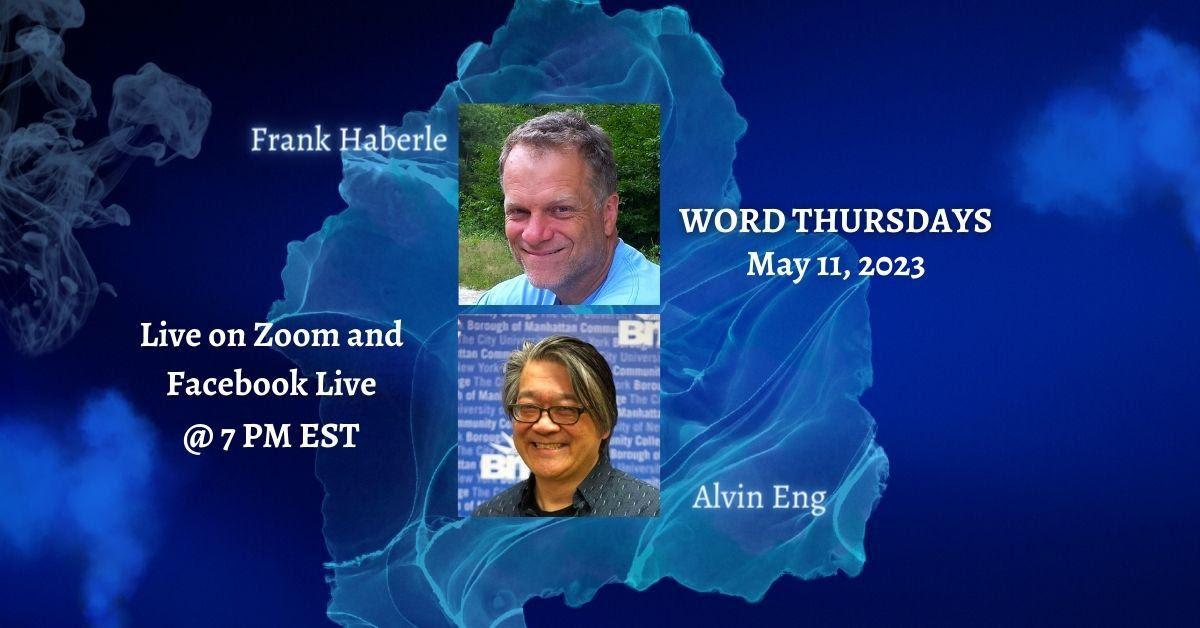 Word Thursdays Online featuring Frank Haberle and Alvin Eng