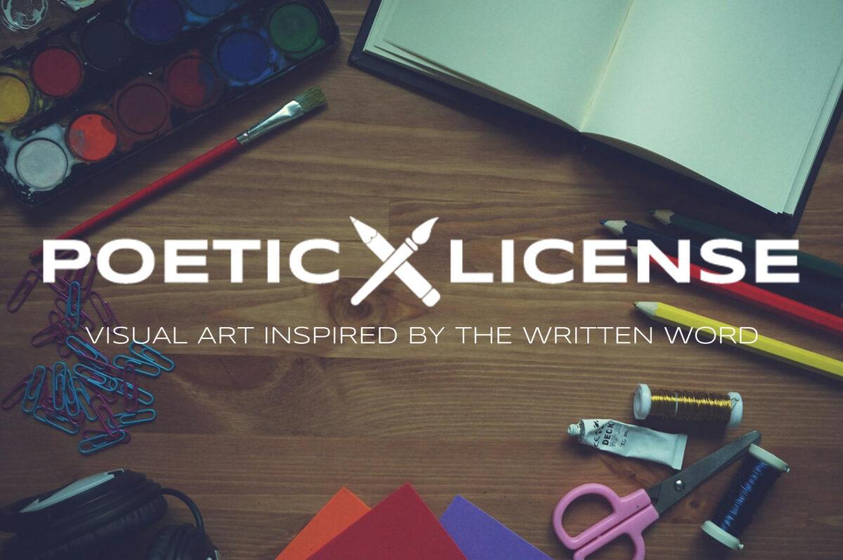 Photo of art supplies on a table with the words Poetic License on top of the image
