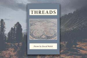 Threads by David Walsh